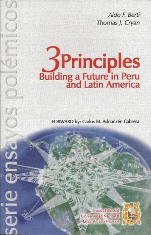 Download 3 Principles: Building a Future in Peru and Latin America (Bilingual Edition) - Aldo F. Berti file in PDF