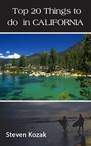 Read Online TripAdvisor - Top 20 Things to Do in California: A Tourist Manuel That Offers Details on California Beaches, Hollywood Attractions, Festivals, Wineries, Theme Parks, Spas and More! - Steven Kozak | ePub