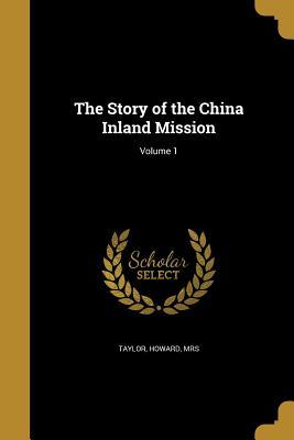 Read Online The Story of the China Inland Mission; Volume 1 - Geraldine Guinness Taylor | ePub