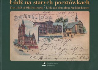 Full Download Lódz na starych pocztówkach - The Lódz of Old Postcards (Polish and English Edition) - Ryszard Bonislawski | ePub