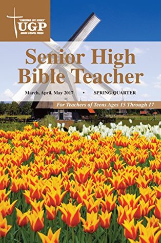 Download Senior High Bible Teacher (Christian Life Series Book 3) - Union Gospel Press | PDF