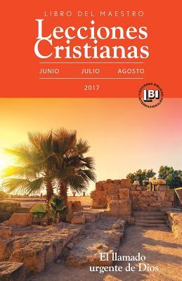 Read Online Lecciones Cristianas Teacher - Summer 2017 Quarter - Various | PDF