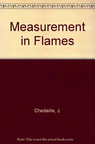 Read Measurements in Flames (Industrial Flames, Volume 1) - J. Chedaille file in ePub