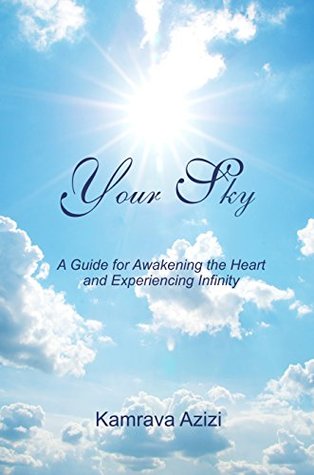 Download Your Sky: A Guide for Awakening the Heart and Experiencing Infinity - Kamrava Azizi file in ePub