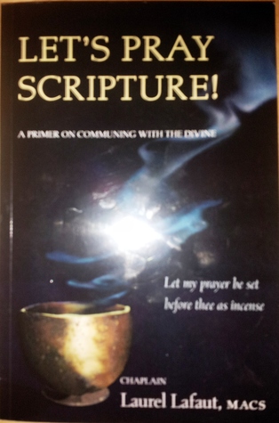 Download Let's Pray Scripture! A Primer on Communing with the Divine - Laurel Lafaut, MACS file in PDF