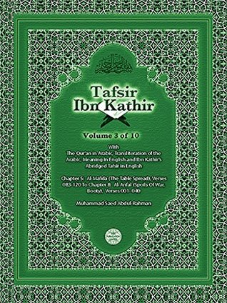 Download Tafsir Ibn Kathir Volume 3 0f 10: Surah 5: Al-Ma'ida (The Table Spread), Verses 83-120 To Surah 8: Al-Anfal (Spoils Of War, Booty), Verses 1-40 - Muhammad Abdul-Rahman | ePub