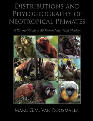 Download Distributions and Phylogeography of Neotropical Primates - Marc van Roosmalen file in ePub