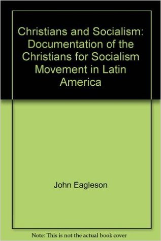 Full Download Christians and socialism: documentation of the Christians for Socialism movement in Latin America - John Drury | PDF