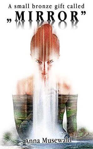 Download A small bronze gift called Mirror: A Mystery Novel - Anna Musewald | PDF