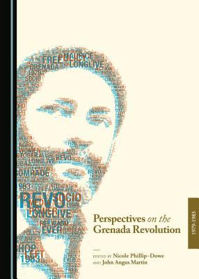 Full Download Perspectives on the Grenada Revolution, 1979-1983 - Nicole Phillip-Dowe file in ePub