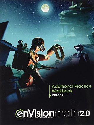 Read Envision Math 2.0 Common Core Additional Practice Grade 7 Copyright 2017 - Scott Foresman | ePub