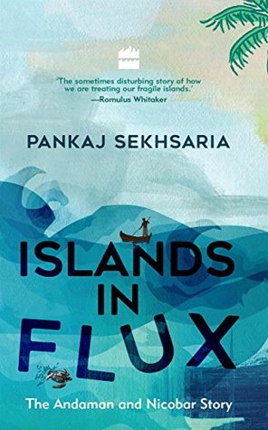 Download Islands In Flux: The Andaman and Nicobar Story - Pankaj Sekhsaria file in ePub