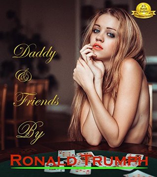Full Download Poker with Daddy and his friends: Finding New ways to win - Ronald Trumph | PDF