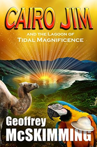 Read Cairo Jim and the Lagoon of Tidal Magnificence: A Sumatran Tale of Splendour - Geoffrey McSkimming file in PDF