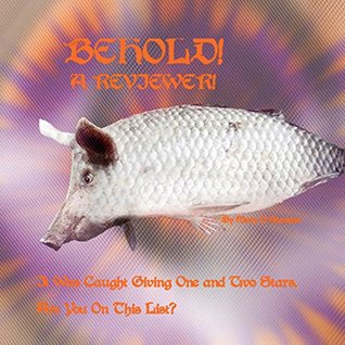 Read Behold! A Reviewer!: It Was Caught Giving One & Two Stars. Are You on This List? - Mary N. Stamper | PDF