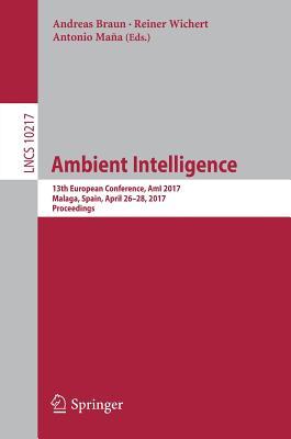 Read Ambient Intelligence: 13th European Conference, Ami 2017, Malaga, Spain, April 26-28, 2017, Proceedings - Andreas Braun file in PDF