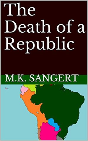 Read Online The Death of a Republic (The Imperial Timeline Book 9) - M.K. Sangert file in ePub