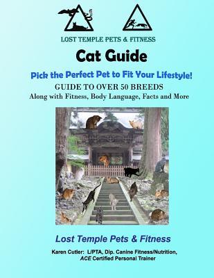 Read Online Cat Guide: Lost Temple Pets: Over 50 Breeds of Cats - Karen Cutler file in ePub
