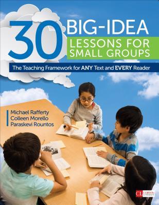 Read 30 Big-Idea Lessons for Small Groups: The Teaching Framework for Any Text and Every Reader - Michael Rafferty file in PDF