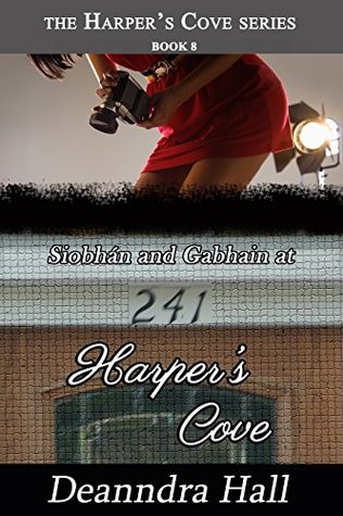 Download Siobhán and Gabhain at 241 Harper's Cove (Harper's Cove Series Book 8) - Deanndra Hall | PDF