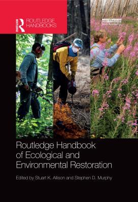Read Routledge Handbook of Ecological and Environmental Restoration - Stuart K. Allison | ePub
