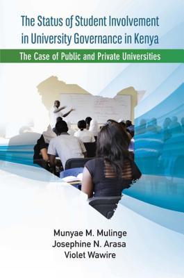 Download The Status of Student Involvement in University Governance in Kenya: The Case of Public and Private Universities - M Mulinge | ePub