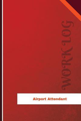Read Online Airport Attendant Work Log: Work Journal, Work Diary, Log - 120 Pages, 6 X 9 Inches - Orange Logs file in PDF