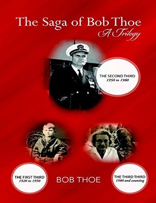 Read The Saga of Bob Thoe: A Trilogy: The Second Third - Bob Thoe file in PDF