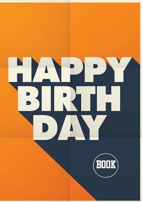 Read Happy Birthday Book: Birthday Book Journal, Birthday Journal Notebook for Birthday Wishes, Messages & Doodling, 7 X 10, 120 Blank Pages (Birthday Keepsake Book) -  | ePub