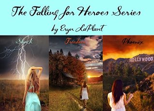 Read Falling for Heroes Box Set: Falling for Shock . Falling for Freedom . Falling for Phoenix - Eryn LaPlant file in ePub