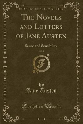 Read Online The Novels and Letters of Jane Austen, Vol. 2: Sense and Sensibility - Jane Austen | PDF