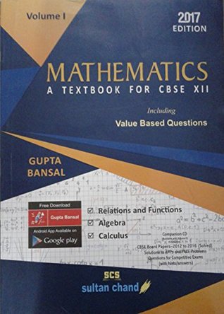 Full Download SULTAN CHAND Mathematics A Text Book for CBSE XII ( Volume I ) 2017 - Dr. V.K. Gupta & A.K. Bansal | PDF
