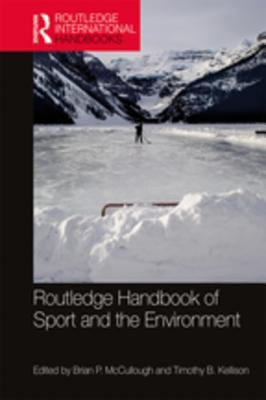 Download Routledge Handbook of Sport and the Environment - Brian P McCullough | ePub
