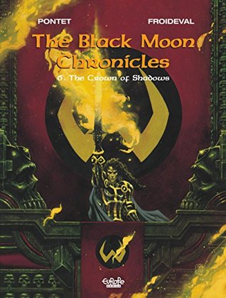 Download Black Moon Chronicles - Volume 6 - The Crown of Shadows - François Froideval | ePub
