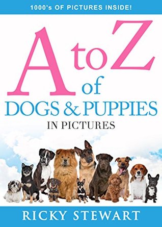 Read A-Z of Dogs and Puppies in Pictures (Learn Visually Book 2) - Ricky Stewart | ePub