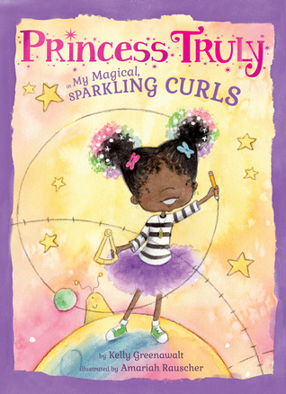 Full Download Princess Truly in My Magical, Sparkling Curls - Kelly Greenawalt file in ePub