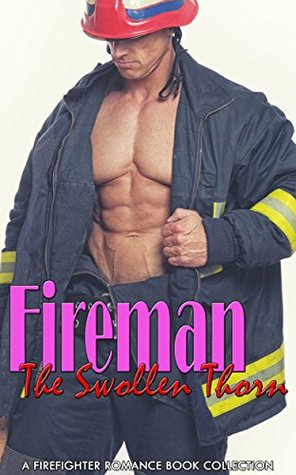Download Fireman The Swollen Thorn: A Firefighter Romance Book Collection - Florence Hendrickson file in ePub