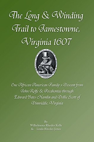 Download The Long & Winding Trail to Jamestowne, Virginia 1607 - Wilhelmena Rhodes Kelly file in PDF