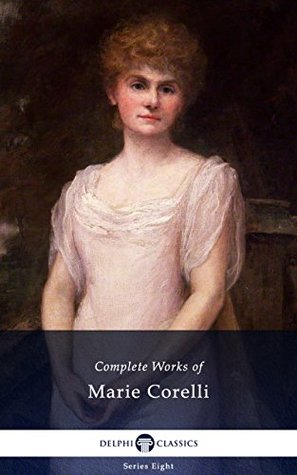 Download Delphi Complete Works of Marie Corelli (Illustrated) (Delphi Series Eight Book 22) - Marie Corelli | ePub