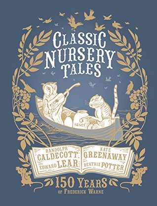 Read Online Classic Nursery Tales: 150 Years of Frederick Warne - Various file in PDF