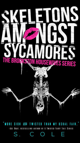 Read Online Skeletons Amongst Sycamores (Brookston Housewives, #3) - S. Cole file in PDF