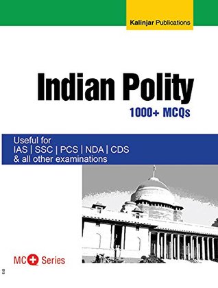 Read Indian Polity (MCQ Series) for UPSC, SSC, CDS & All Other Exams - Editorial Board file in PDF