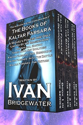 Read Online The Books of Kaltar Farsara Boxed Set - Books 1 through 3 (The Kingdom Kaltar Farsara Built) - Ivan Bridgewater file in PDF