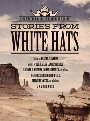 Full Download Stories from White Hats: Epic Western Tales of Legendary Heroes - Rex Linn | PDF