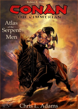 Read Atlas of the Serpent Men (A Tale of Conan of Cimmeria) - Chris L. Adams file in ePub
