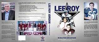 Full Download Lee Roy: My Story of Faith, Family, and Football - Lee Roy Jordan file in PDF