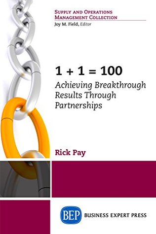 Read 1 1 = 100: Achieving Breakthrough Results Through Partnerships - Rick Pay file in ePub