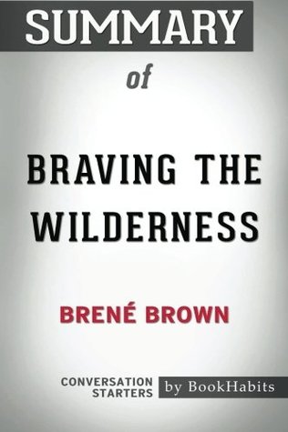Read Summary of Braving the Wilderness by Brené Brown   Conversation Starters - BookHabits file in PDF