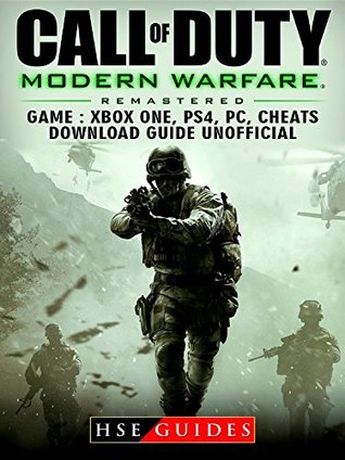 Read Call of Duty Modern Warfare Remastered Game, Xbox One, PS4, PC, Cheats, Download Guide Unofficial - HSE Guides | PDF