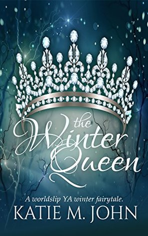 Read The Winter Queen: The Season's Fairy Tales (The Seasons' Fairy Tales Book 2) - Katie M. John | ePub